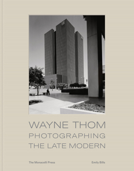 Hardcover Wayne Thom: Photographing the Late Modern Book