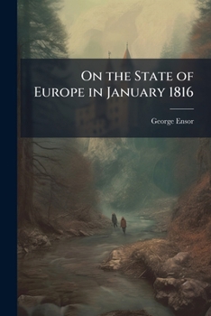 Paperback On the State of Europe in January 1816 Book