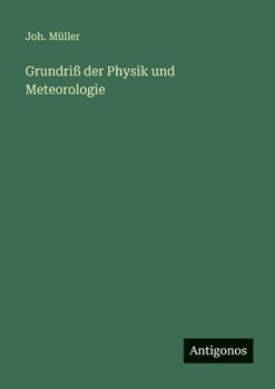 Grundriß der Physik und Meteorologie (German Edition)