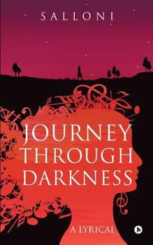 Paperback Journey Through Darkness: A Lyrical Book