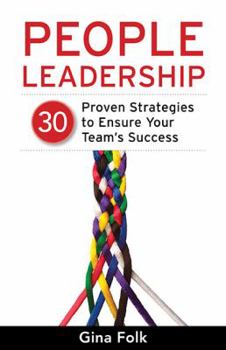 Hardcover People Leadership: 30 Proven Strategies to Ensure Your Team's Success Book