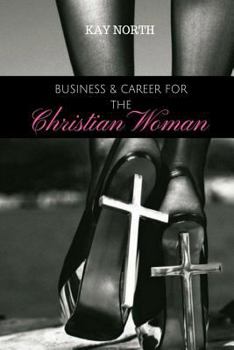 Paperback Business & Career for the Christian Woman Book