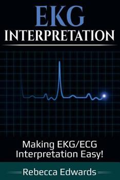 Paperback EKG Interpretation: Making EKG/ECG Interpretation Easy! Book