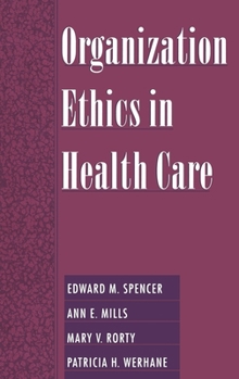 Hardcover Organization Ethics in Health Care Book