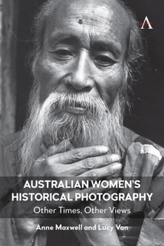 Paperback Australian Women's Historical Photography: Other Times, Other Views Book