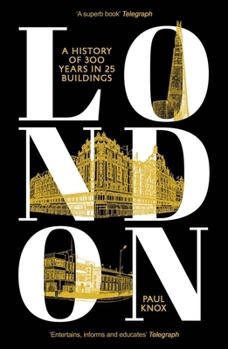 Paperback London: A History of 300 Years in 25 Buildings Book