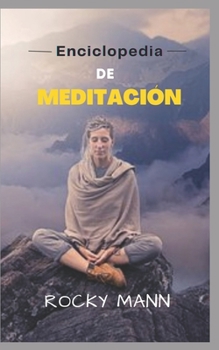 Enciclopedia De Meditación: Efectos de la meditación en la Vida