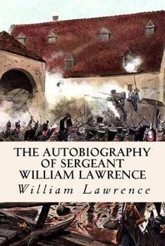 Paperback The Autobiography of Sergeant William Lawrence Book