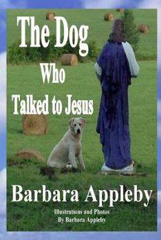 Paperback The Dog Who Talked to Jesus Book