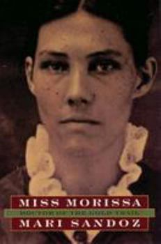 Paperback Miss Morissa: Doctor of the Gold Trail Book