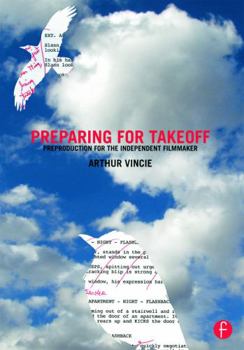 Paperback Preparing for Takeoff: Preproduction for the Independent Filmmaker Book