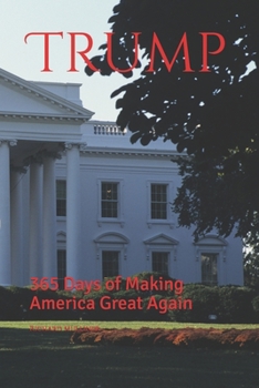 Paperback Trump: 365 Days of Making America Great Again Book