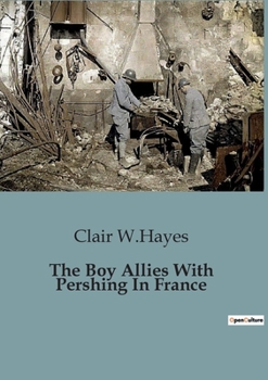 Paperback The Boy Allies With Pershing In France Book