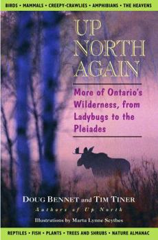 Paperback Up North Again: More of Ontario's Wilderness, from Ladybugs to the Pleiades Book