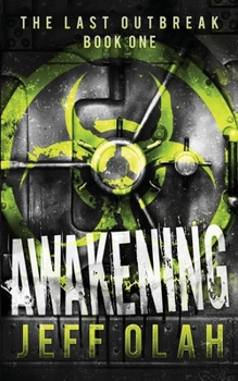 Awakening - Book #1 of the Last Outbreak