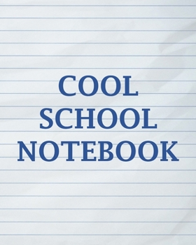 Paperback Cool School Notebook: With Sayings To Inspire At The Top Of Each Page Book