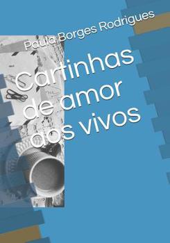 Paperback Cartinhas de amor aos vivos: Cartas [Portuguese] Book
