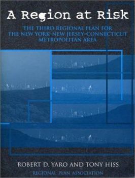 Paperback A Region at Risk: The Third Regional Plan for the New York-New Jersey-Connecticut Metropolitan Area Book