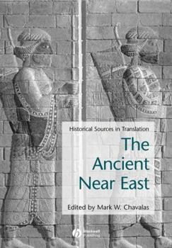 Paperback Ancient Near East: Historical Sources in Translation Book