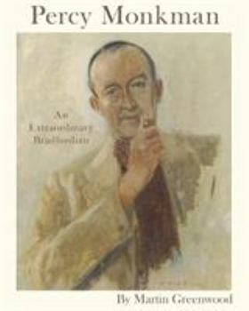 Paperback Percy Monkman: An Extraordinary Bradfordian Book