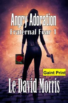 Paperback Angry Adoration: Fraternal Fear1 Book