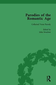 Hardcover Parodies of the Romantic Age Vol 2: Poetry of the Anti-Jacobin and Other Parodic Writings Book