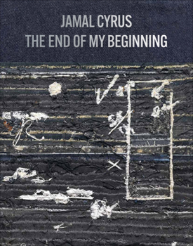 Hardcover Jamal Cyrus: The End of My Beginning Book