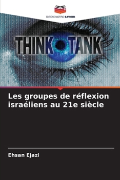 Paperback Les groupes de réflexion israéliens au 21e siècle [French] Book