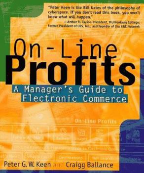 Paperback On-Line Profits: A Manager's Guide to Electronic Commerce Book