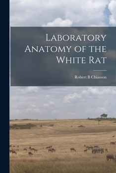 Paperback Laboratory Anatomy of the White Rat Book