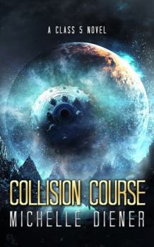 Collision Course: A Class 5 Novel (Class 5 Series) - Book #6 of the Class 5