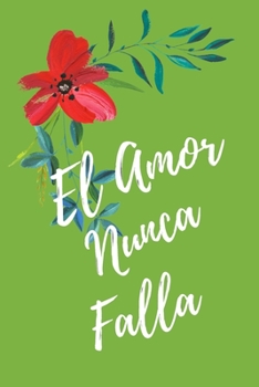 El Amor Nunca Falla: Libreta Verde Para Apuntes y Estudio Asamblea de los Testigos de Jehová  6x9 120 paginas (Spanish Edition)