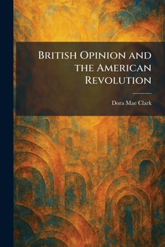 Paperback British Opinion and the American Revolution Book