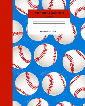 Wide Ruled Notebook Baseball Composition Book: Sports Fans Novelty Gifts for Adults and Kids. 8" x 10" 120 Pages. Volume 2