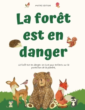 Paperback La forêt est en danger [French] Book