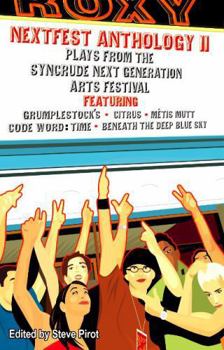 Nextfest Anthology 2: Plays from the Syncrude Next Generation Arts Festival (Prairie Play)