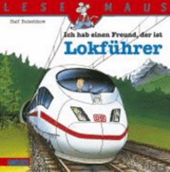 Ich hab einen Freund, der ist Lokführer - Book  of the Ich hab eine/n Freund/in...