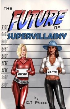 The Future of Supervillainy - Book #6 of the Supervillainy Saga