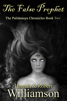 Paperback The False Prophet: The Palidonaya Chronicles Book Two Book