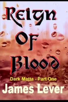 Paperback Reign of Blood: Dark Matta (Part 1) Book
