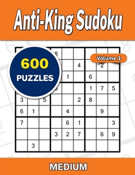 Paperback Anti-King Sudoku Volume 1: 600 Medium Puzzles Book