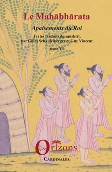 Le Mahabharata - Tome VI: Apaisements du Roi (Cardinales) (French Edition)