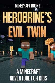 Paperback Herobrine's Evil Twin: A Minecraft Adventure for Kids Book