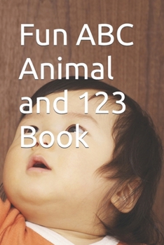 Paperback Fun ABC Animal and 123 Book (Alphabet and Animals Series) Book