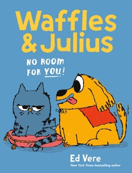 Waffles and Julius: No Room for You!
