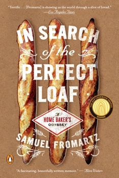 Paperback In Search of the Perfect Loaf: A Home Baker's Odyssey Book