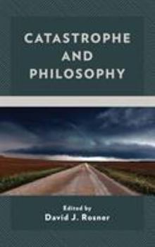 Hardcover Catastrophe and Philosophy Book