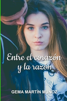 Entre el corazón y la razón - Book #3 of the Between
