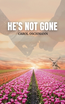 Paperback He's Not Gone: A Non-fiction Diary of Hope and Life After Death. Book