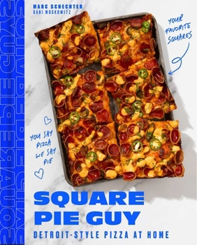 Hardcover Square Pie Guy: Detroit-Style Pizza at Home Book